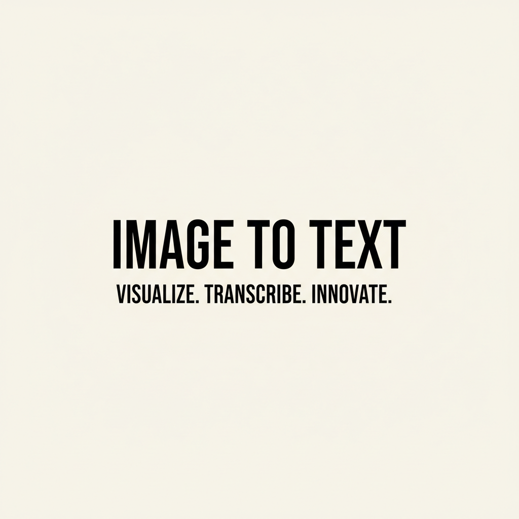 AI image to text converter — a clean typographic poster with the bold headline text IMAGE TO TEXT in crisp black lettering